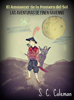 El Amanecer de la Pantera del Sol: Las Aventuras de Finen Ravenno (eBook, ePUB) - Coleman, S. C.