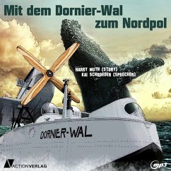 Mit dem Dornier-Wal zum Nordpol (MP3-Download) - Muth, Harry