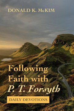 Following Faith with P. T. Forsyth (eBook, ePUB)
