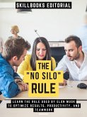 The &quote;No Silo&quote; Rule (eBook, ePUB)