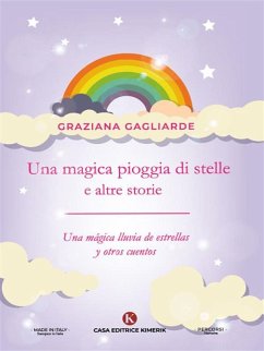 Una magica pioggia di stelle e altre storie - Una mágica lluvia de estrellas y otros cuentos (eBook, ePUB) - Gagliarde, Graziana