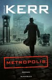 Metropolis / Bernie Gunther Bd.14 (Mängelexemplar)