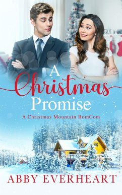 A Christmas Promise (Christmas Mountain RomComs) (eBook, ePUB) - Everheart, Abby