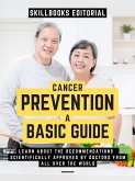 Basic Guide To Cancer Prevention (eBook, ePUB)