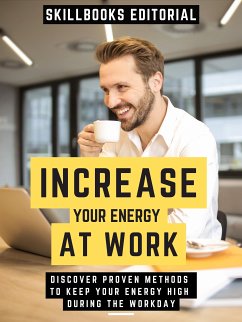 Increase Your Energy At Work (eBook, ePUB) - Editorial, Skillbooks