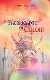 Il Fabbricante di Colori (eBook, ePUB)