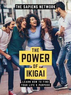 The Power Of Ikigai (eBook, ePUB) - Network, The Sapiens