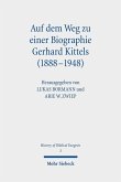 Auf dem Weg zu einer Biographie Gerhard Kittels (1888-1948) (eBook, PDF)