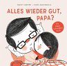 Alles wieder gut, Papa?  ... - Bild 1