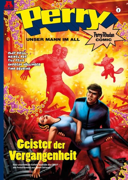 Perry - unser Mann im All, Band 2 - Geister der Vergangenheit (eBook, PDF) Perry - unser Mann im All, Band 2 - Geister der Vergangenheit (eBook, PDF)