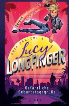 Gefährliche Geburtstagsgrüße / Lucy Longfinger Bd.1 (Mängelexemplar) - Habschick, Anja