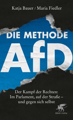 Die Methode AfD (Mängelexemplar) - Bauer, Katja;Fiedler, Maria