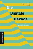 Die digitale Dekade (eBook, ePUB)