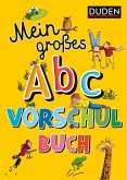 Duden: Mein großes Abc-Vorschulbuch (Mängelexemplar) Duden: Mein großes Abc-Vorschulbuch (Mängelexemplar)