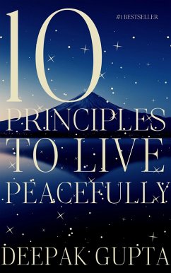 10 Principles to Live Peacefully (eBook, ePUB) - Gupta, Deepak