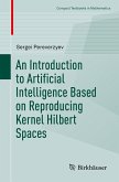 An Introduction to Artificial Intelligence Based on Reproducing Kernel Hilbert Spaces (eBook, PDF)