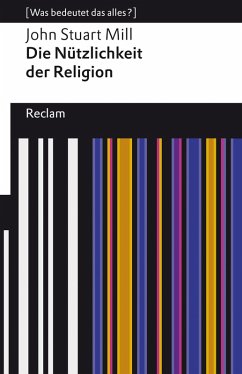 Die Nützlichkeit der Religion (eBook, ePUB) - Mill, John Stuart