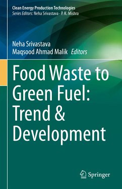 Food Waste to Green Fuel: Trend & Development (eBook, PDF)