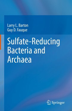 Sulfate-Reducing Bacteria and Archaea (eBook, PDF) - Barton, Larry L.; Fauque, Guy D.