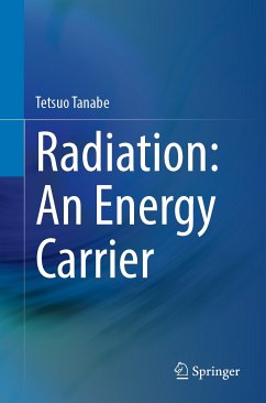 Radiation: An Energy Carrier (eBook, PDF) - Tanabe, Tetsuo