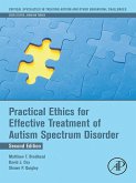 Practical Ethics for Effective Treatment of Autism Spectrum Disorder (eBook, ePUB)