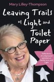 Leaving Trails of Light and Toilet Paper (eBook, ePUB)