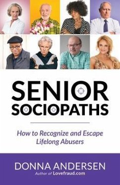Cover Senior Sociopaths - How to Recognize and Escape Lifelong Abusers (eBook, ePUB)