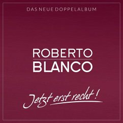 Jetzt Erst Recht! (2cds) - Blanco,Roberto