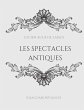 Les spectacles antiques (eBook, ePUB) - Bild 1
