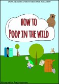 How to Poop in the Wild (eBook, ePUB)