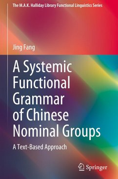 A Systemic Functional Grammar of Chinese Nominal Groups - Fang, Jing