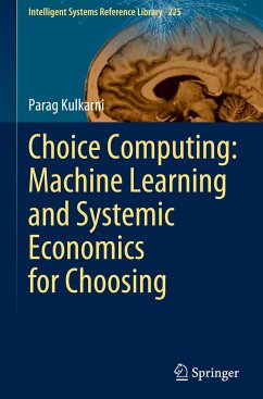 Choice Computing: Machine Learning and Systemic Economics for Choosing - Kulkarni, Parag