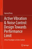 Active Vibration & Noise Control: Design Towards Performance Limit Active Vibration & Noise Control: Design Towards Performance Limit