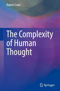 The Complexity of Human Thought - Leve, Robert