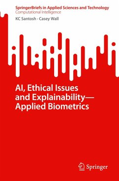 AI, Ethical Issues and Explainability¿Applied Biometrics - Santosh, KC;Wall, Casey