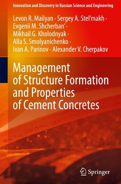 Management of Structure Formation and Properties of Cement Concretes - Mailyan, Levon R.;Stel'makh, Sergey A.;Shcherban', Evgenii M.