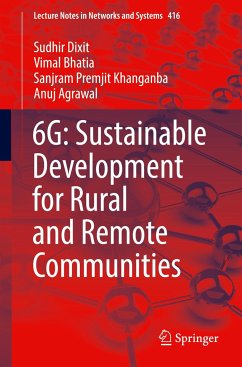 6G: Sustainable Development for Rural and Remote Communities - Dixit, Sudhir;Bhatia, Vimal;Khanganba, Sanjram Premjit