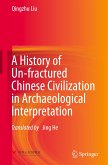 A History of Un-fractured Chinese Civilization in Archaeological Interpretation