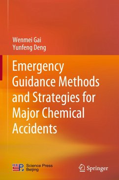 Emergency Guidance Methods and Strategies for Major Chemical Accidents - Gai, Wenmei;Deng, Yunfeng