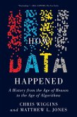 How Data Happened: A History from the Age of Reason to the Age of Algorithms (eBook, ePUB)