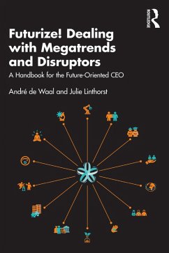 Futurize! Dealing with Megatrends and Disruptors (eBook, PDF) - de Waal, André; Linthorst, Julie
