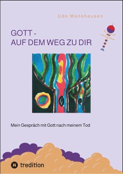 GOTT - AUF DEM WEG ZU DIR (eBook, ePUB) - Manshausen, Udo