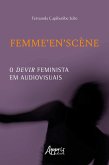 FEMME'EN'SCÈNE: O Devir Feminista em Audiovisuais (eBook, ePUB)