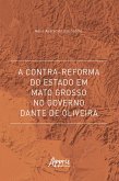 A Contra-Reforma do Estado em Mato Grosso no Governo Dante de Oliveira (eBook, ePUB)