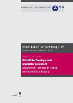 Christliche Theologie und imperialer Lebensstil - Franzke, Johanna Lea