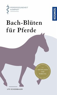 Bach-Blüten für Pferde (eBook, PDF) - Ochsenbauer, Ute