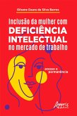 Inclusão da Mulher com Deficiência Intelectual no Mercado de Trabalho: Acesso e Permanência (eBook, ePUB)