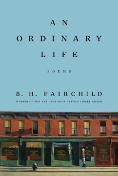 An Ordinary Life: Poems (eBook, ePUB) - Fairchild, B. H.