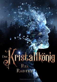 Der Kristallkönig (eBook, ePUB) - Radtke, Ria