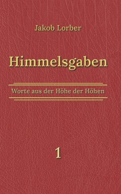 Himmelsgaben Bd. 1 (eBook, ePUB) - Lorber, Jakob
